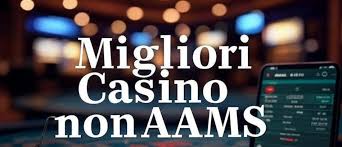 Casino Non AAMS Nuovi Scopri le Ultime Novità e Offerte Casino Non AAMS Nuovi Scopri le Ultime Novità e Offerte